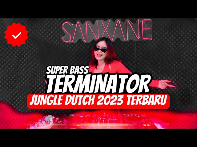 Dj Terminator X Nanana SUPER BASS!!! ( Jungle Dutch 2023 Terbaru ) AUTO GETAR class=