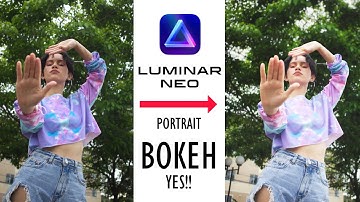 LUMINAR NEO TUTORIAL .  ADD FAKE REALISTIC PORTRAIT BOKEH , RELIGHT , GLOW.