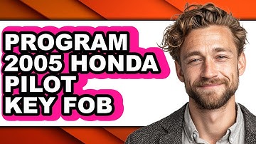 How To Program 2005 Honda Pilot Key Fob - Full Guide