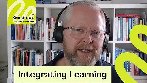 Where do you start with integrating learning into management? │ Mindtools Pain Points podcast