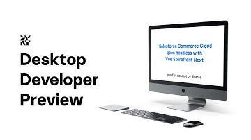 Desktop Developer Preview | Salesforce Commerce Cloud goes headless with Vue Storefront Next