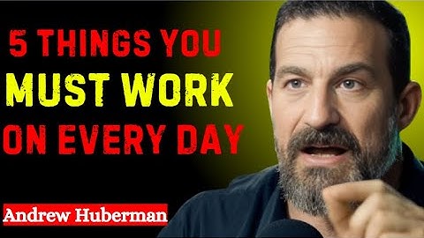 🎯 5 Things You Must Work On Every Day – Dr. Andrew Huberman (Motivational Speech)