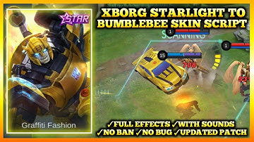 Xborg Starlight Skin to Bumblebee Skin Script | No Password + Full Effects | Ikigai Plays
