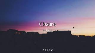 Download lagu Closure - by Faime [ Lyrics video]