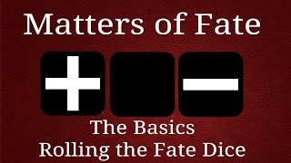 The basics, rolling the Fate dice