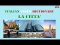 Learn Italian Words - Italian Video Dictionary - La Città