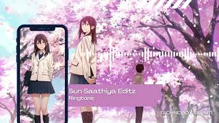 Sun Saathiya Editz || Anime Ringtone 2024 || [Download Link 👇]