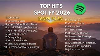 Top Hits Indonesia 2026 | Playlist Lagu Viral TikTok & Spotify Indonesia | Tanpa Iklan