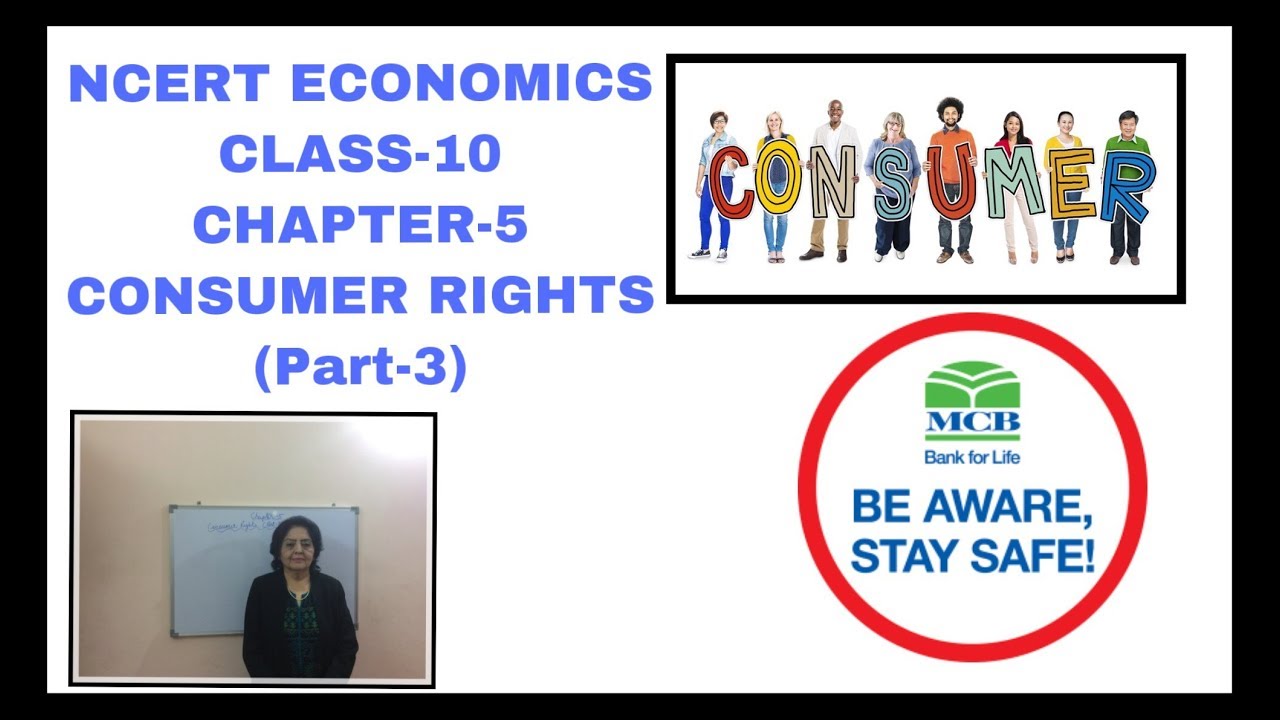 NCERT Economics Class10 Chapter-5 Consumer Rights (Part-3) NCERT Economics Class10 Chapter-5 Consumer Rights (Part-3)