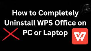 How to Completely Uninstall WPS Office on Windows 11 10 – Full Guide