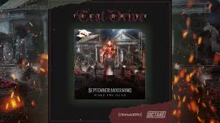 SEPTEMBER MOURNING - WAKE THE DEAD - SIRIUS XM OCTANE - TEST DRIVE