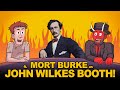 John Wilkes Booth Thinks He's in Heaven