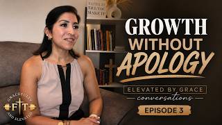 Stop Shrinking to Make Others Comfortable Elevated by Grace Conversations Ep 3