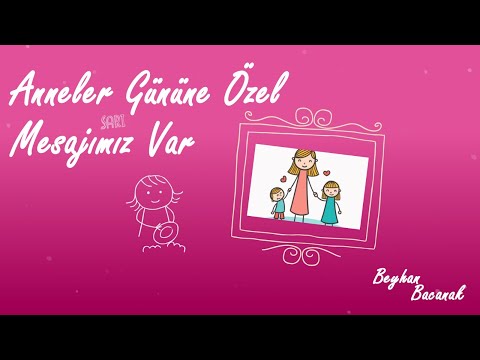 Video: Anneler İçin Duyalım