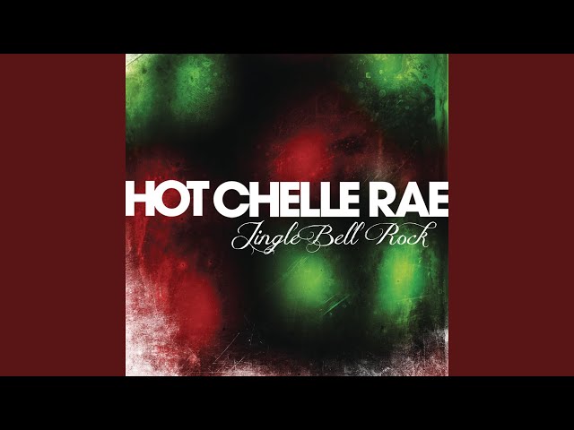 HOT CHELLE RAE - JINGLE BELL ROCK