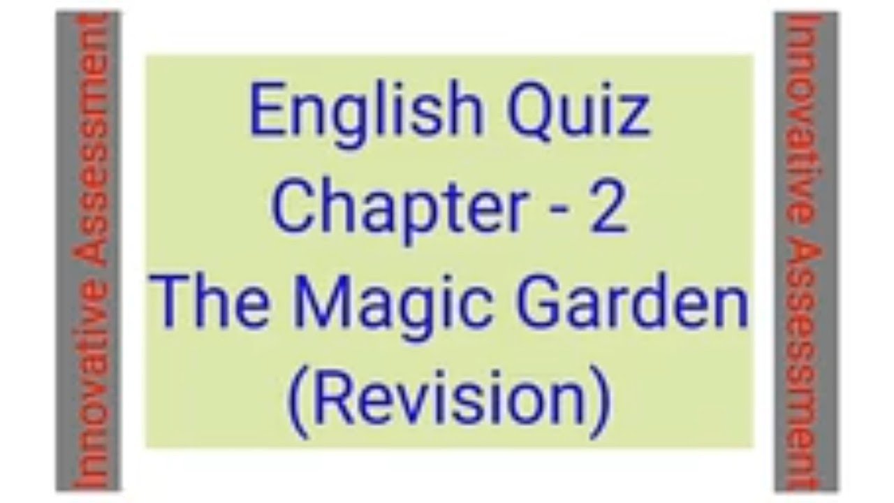 Innovative Assessment (The Magic Garden) Chapter-2 English Class-3 By: Tarkeshwar Pandey 