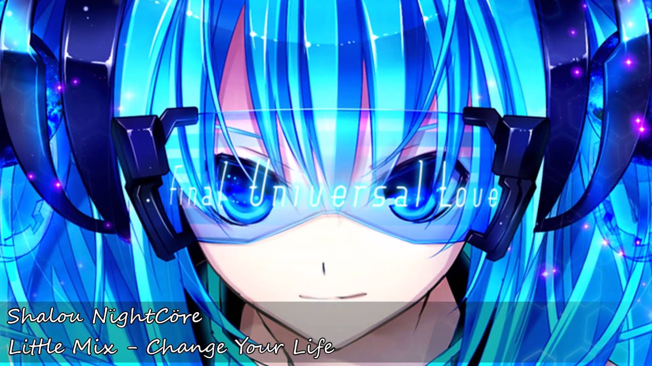 Nightcore - Change Your Life