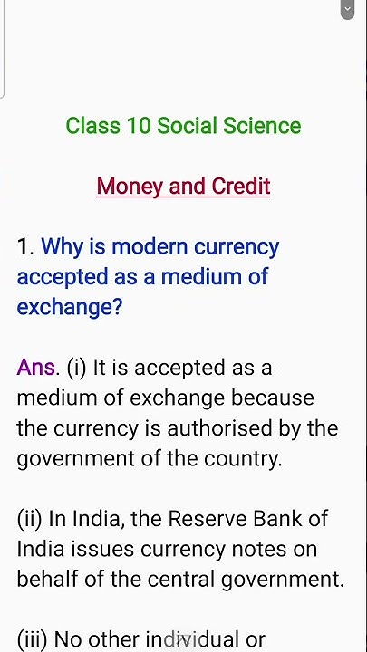 Why Is Modern Currency Accepted As A Medium Of Exchange Why is modern currency accepted as a medium of exchange Class 10 Cbse