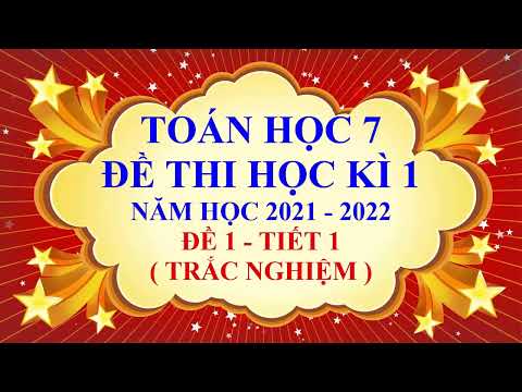 Video Toán học lớp 7 - Đề thi học kì 1 - Năm học 2021 - 2022... - youtube