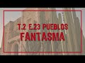 T2. E23: PUEBLOS FANTASMA en MÉXICO | PODCAST