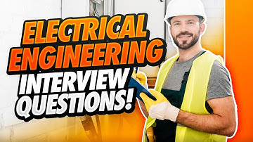 ELECTRICAL ENGINEER Interview Questions & Answers! (Electrician Interview Tips and Answers!)