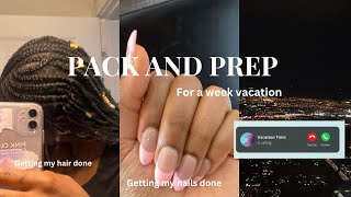 PACK + PREP W\/ ME FOR VACATION *packing, nails, hair, outfits \& more!*