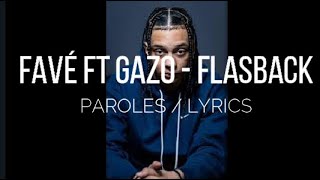 FAVE Ft GAZO - Flashback (Paroles/Lyrics)