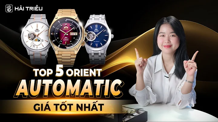 Top 5 đồng hồ Orient nam máy cơ giá tốt bán chạy nhất năm