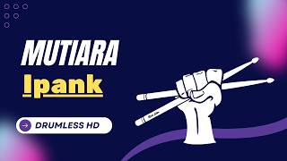 Download lagu 🥁 Ipank - Pearl (Drumless) 🥁 HD Original Music