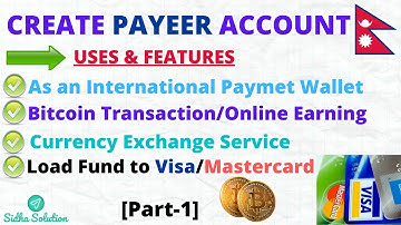 Payeer Account In Nepal || Uses and Features | Bitcoin Transaction and Load To Visa/Mastercard