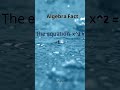 Algebra Fact: The Equation x² = -1