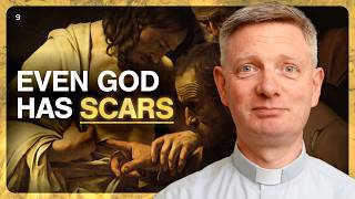 What Your Scars Reveal About God | Fr Patrick Cahill