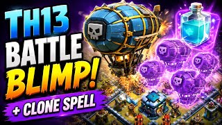     Best TH13 Attack Strategy June 2026 🔥 Battle Blimp + Clone Spell Easy Triple | Simple Strategy