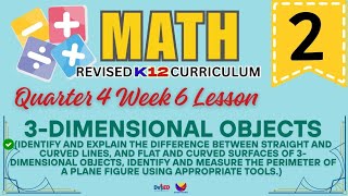 MATH 3 | 3-DIMENSIONAL OBJECTS | WEEK 6 LESSON | QUARTER 4 | REVISED CURRICULUM 