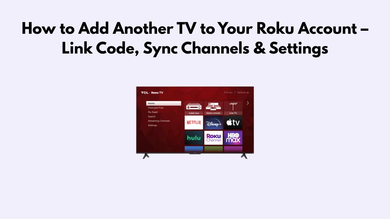 Как добавить еще один телевизор в свою учетную запись Roku: код привязки, синхронизация каналов и...