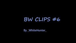 Bw Clips #6|Amatory|VimeWorld