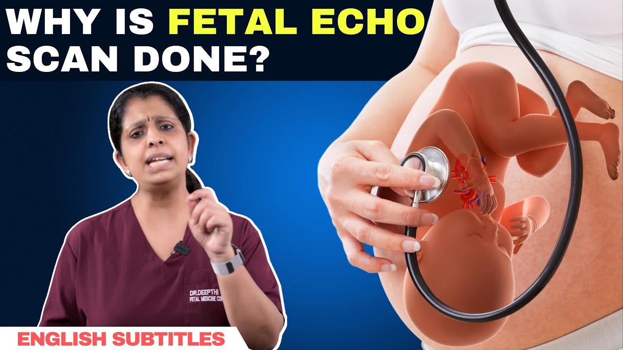 Why is fetal echo scan done கருவிலேயே குழந்தையின் இதய குறைபாடுகளை