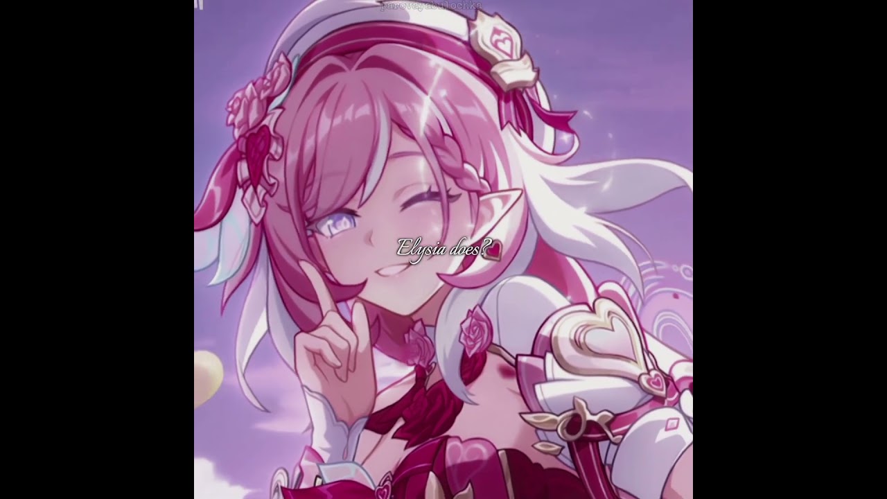Elysia edit | Honkai Impact 3rd |