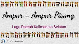 Ampar  Ampar Pisang  Lagu Daerah Kalimantan Selatan  Karaoke  Lirik