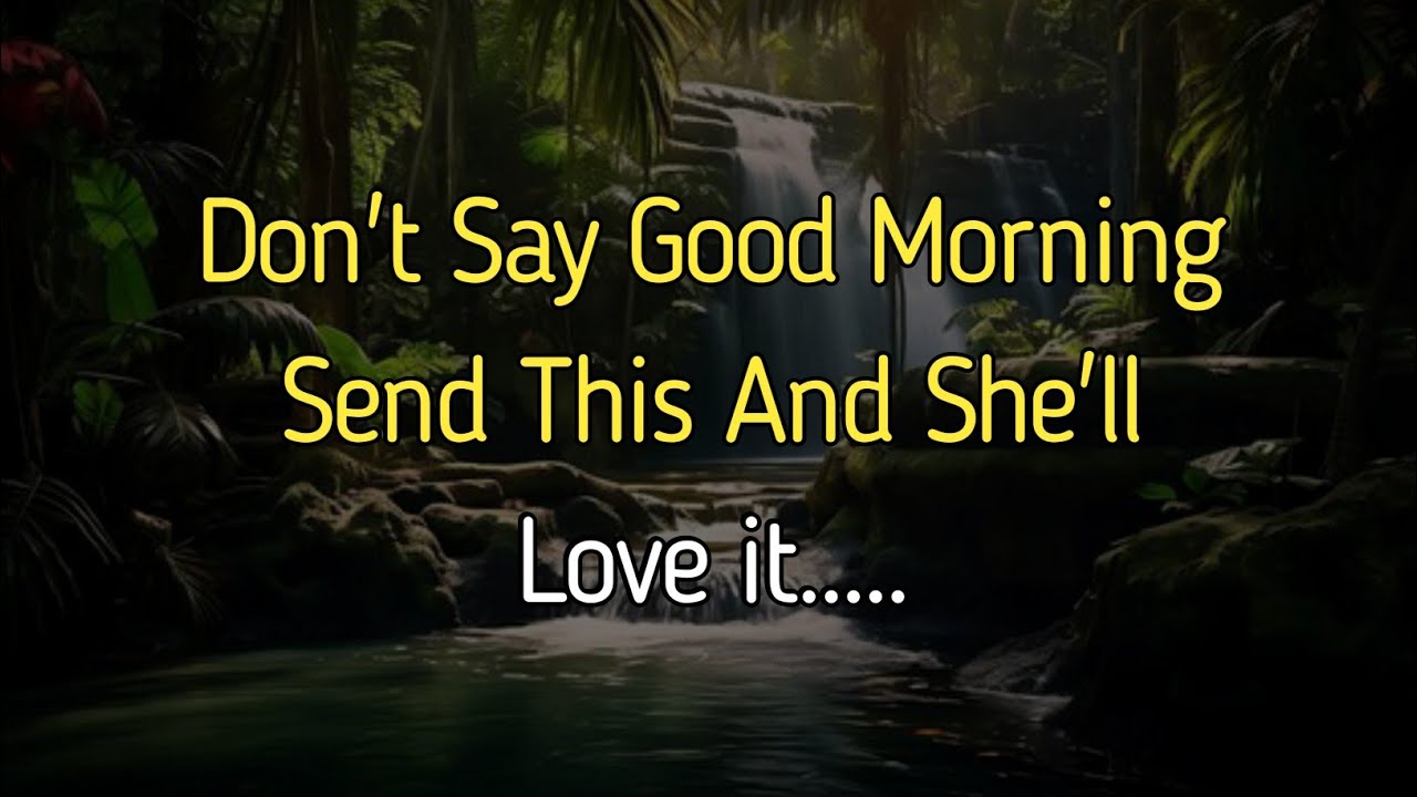 No Woman Can Ignore These 7 Good Morning Texts! | Relationship Goals