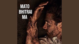 MATO BHITRAI MA