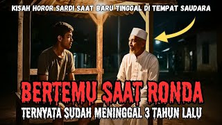 SEREM BANGET‼️KETEMU ORANG UDAH MENINGGAL PAS LAGI RONDA‼️KISAH CERITA HOROR MISTERI