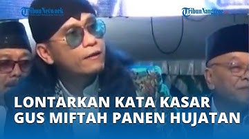 Viral Lontarkan Kata Kasar ke Penjual Es Teh di Acara Pengajian Gus Miftah Panen Hujatan