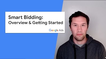 Smart Bidding: Overview & Getting Started