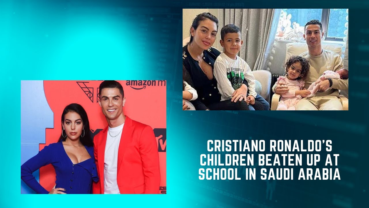 Cristiano Ronaldo s Children Beaten Up At School In Saudi Arabia YouTube cristiano-ronaldo-s-children-beaten-up-at-school-in-saudi-arabia-youtube