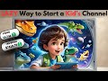 How to Start a Kids' Channel: The Complete Guide (2024)