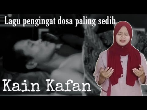 Lagu islami paling sedih pengingat dosa || Kain Kafan cover maria ulfah elkamiel