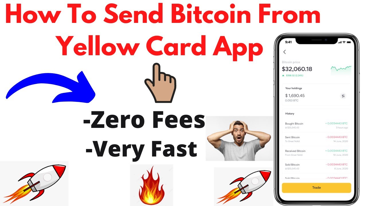 How To Send Bitcoin From Yellow Card App at Zero Fees