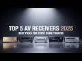Top 5 AV Receivers of 2025 – Best Picks for Every Home Theater!