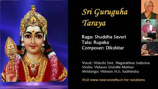 Sriguruguhataraya Raga - Devakriya Dikshitar
